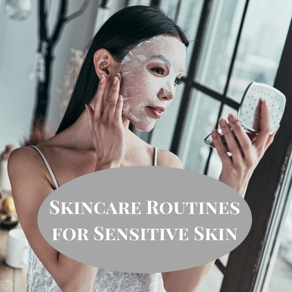 Best Skincare Routines for Sensitive Skin